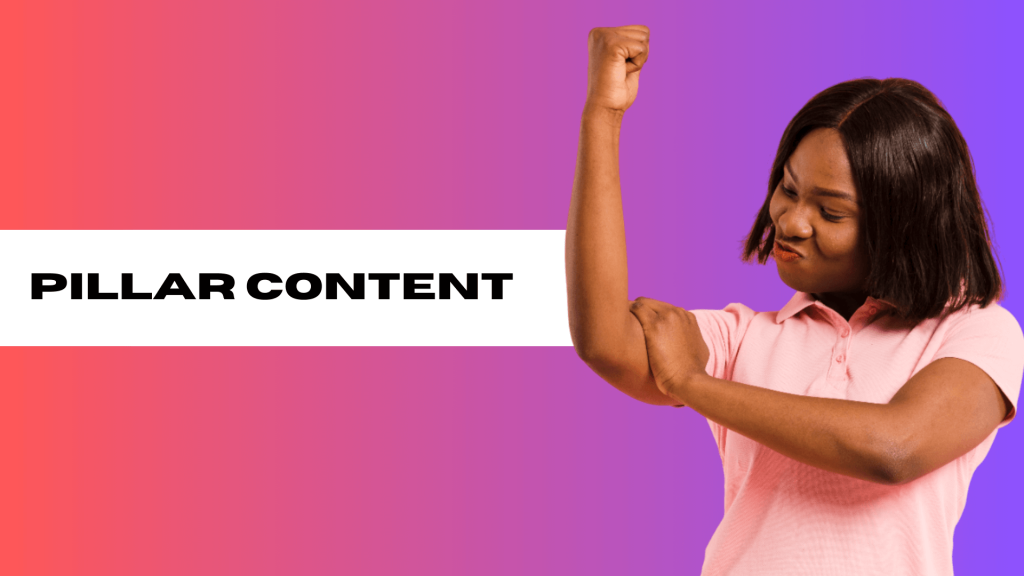 Pillar Content: The Backbone of a Successful Influencer Career